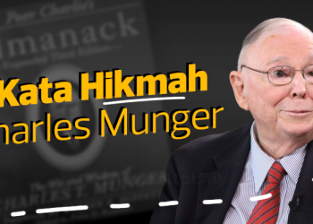 Poor Charlie’s Almanack, Kata-kata Hikmah Charlie Munger Mengenai Kehidupan Dan Juga Pelaburan Saham