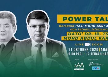 Power Talk Bersama Tuan Haji Mohd Asri Dan Tetamu Istimewa Dato’ Dr. Ir. Ts. Mohd Abdul Karim