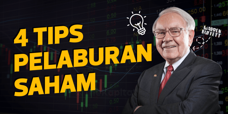 4 Tips Melabur Seperti Warren Buffett