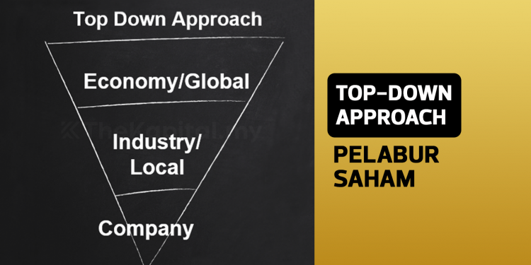 Top-Down Approach Seorang Pelabur Saham