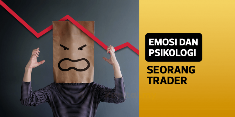 Kaitan Emosi Dan Psikologi Trader Dengan Trading