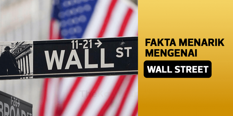 7 Fakta Menarik Mengenai Wall Street (US)