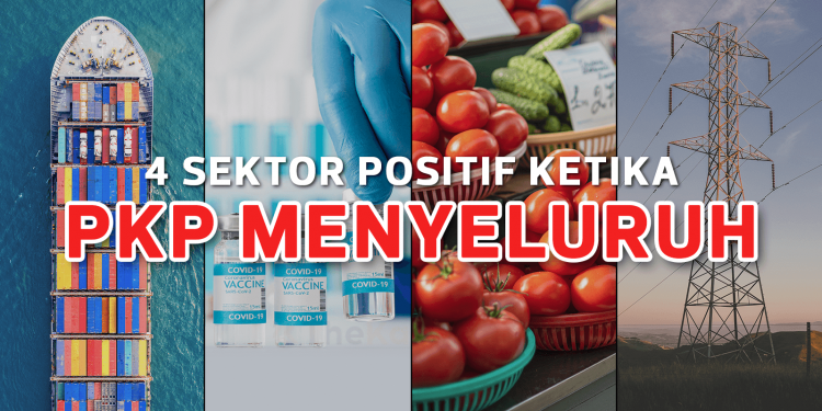 Sektor- Sektor Yang Dijangka Mendapat Impak Positif Dari PKP Menyeluruh