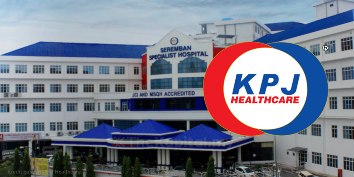 Keuntungan Bersih KPJ Healthcare Meningkat Kepada RM22.19 Juta, Umum Dividen 0.25 Sen