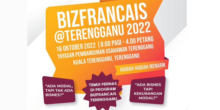 Pernas Terus Perkasa Usahawan Di Pantai Timur Melalui Program BizFrancais Terengganu 2022